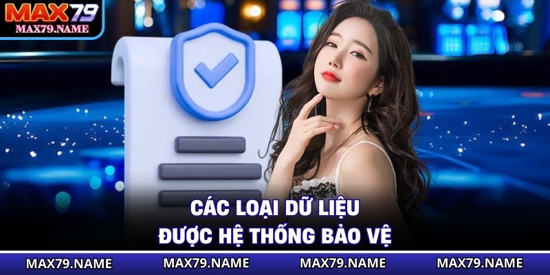 Các loại dữ liệu được hệ thống bảo vệ