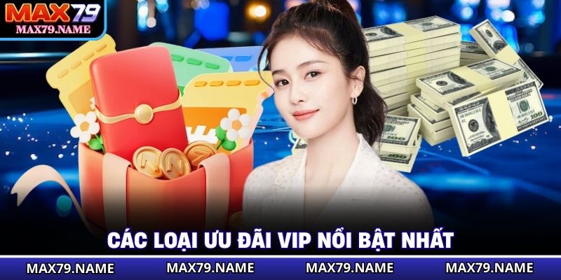 Các loại ưu đãi VIP nổi bật nhất