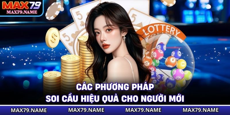 Các phương pháp soi cầu hiệu quả cho người mới