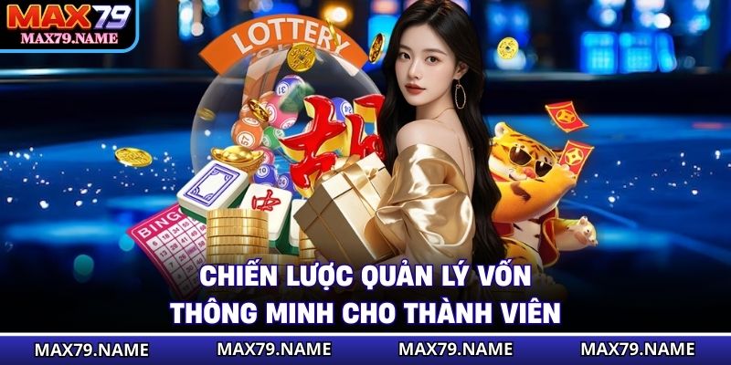 Chiến lược quản lý vốn thông minh cho thành viên