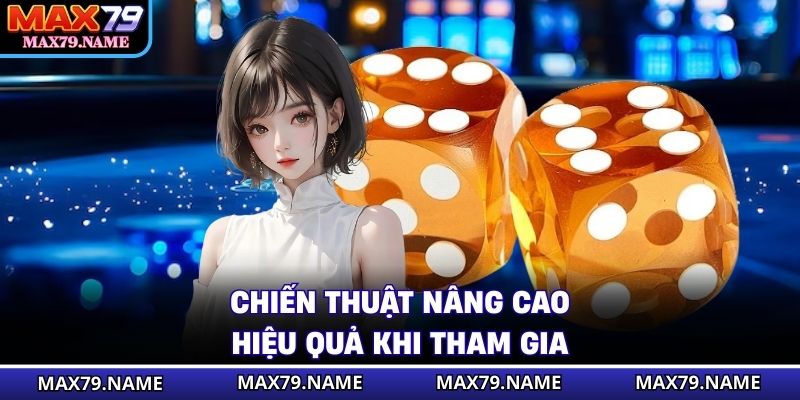 Chiến thuật nâng cao hiệu quả khi tham gia