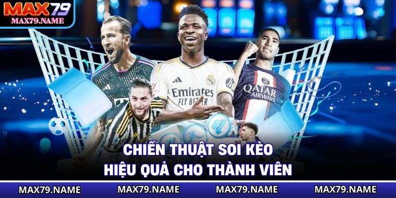 Chiến thuật soi kèo hiệu quả cho thành viên