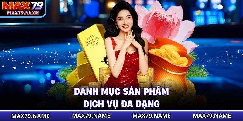Danh mục sản phẩm dịch vụ đa dạng