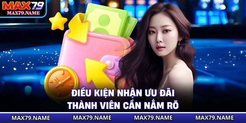 Điều kiện nhận ưu đãi thành viên cần nắm rõ