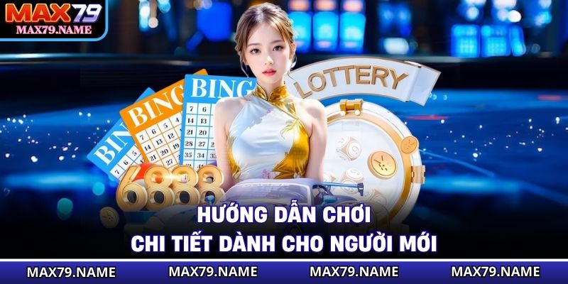 Hướng dẫn chơi chi tiết dành cho người mới