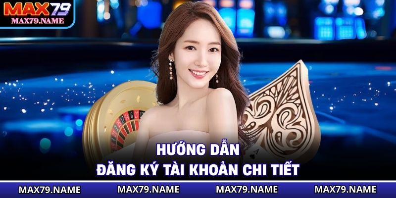 Hướng dẫn đăng ký tài khoản chi tiết