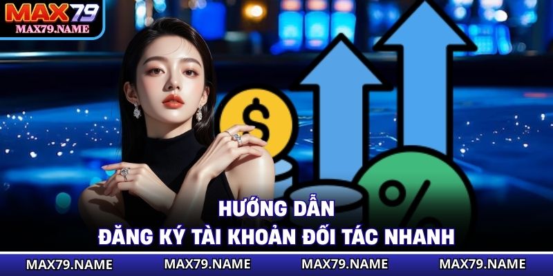 Hướng dẫn đăng ký tài khoản đối tác nhanh