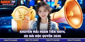 Khuyến Mãi Hoàn Tiền 100% - Ưu Đãi Độc Quyền 2026