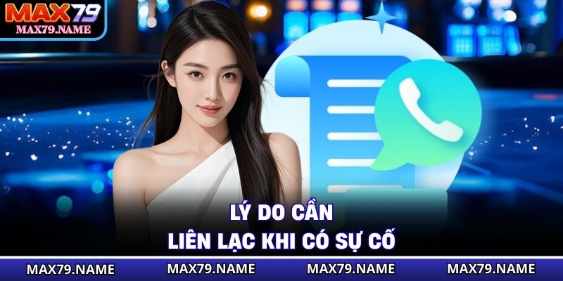 Lý do cần liên lạc khi có sự cố