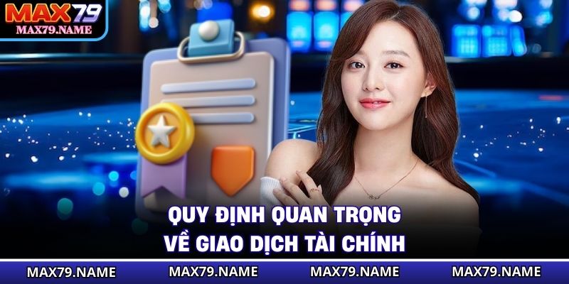 Quy định quan trọng về giao dịch tài chính