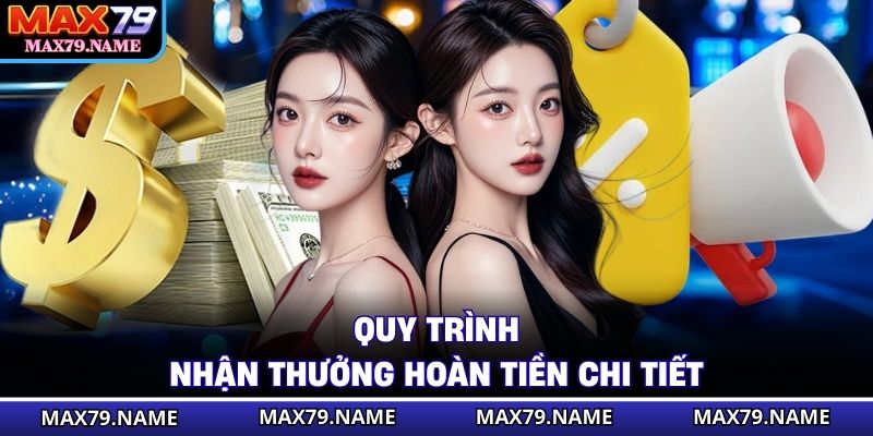 Quy trình nhận thưởng hoàn tiền chi tiết