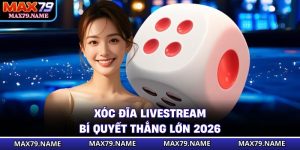 Xóc Đĩa Livestream - Bí Quyết Thắng Lớn 2026